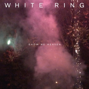 CD Shop - WHITE RING SHOW ME HEAVEN