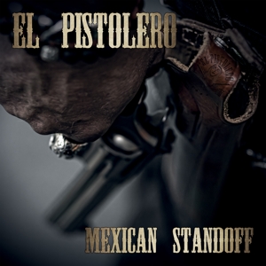 CD Shop - EL PISTOLERO MEXICAN STANDOFF