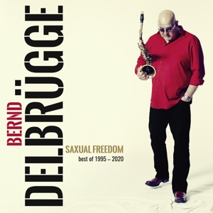 CD Shop - DELBRUGGE, BERND SAXUAL FREEDOM - BEST OF 1995-2020