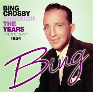 CD Shop - CROSBY, BING THROUGH THE YEARS VOLUME 7: 1954