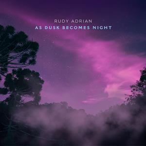 CD Shop - ADRIAN, RUDY AS DUSK BECOMES NIGHT