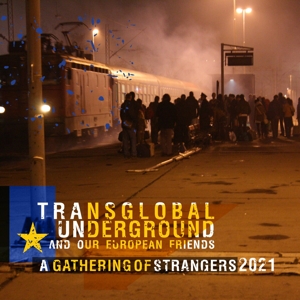 CD Shop - TRANSGLOBAL UNDERGROUND A GATHERING OF STRANGERS 2021