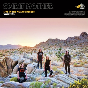 CD Shop - SPIRIT MOTHER LIVE IN THE MOJAVE DESERT - VOLUME 3