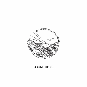 CD Shop - THICKE, ROBIN ON EARTH, AND IN HEAVEN (LP)