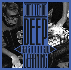 CD Shop - TENOR, JIMI DEEP SOUND LEARNING (1993 - 2000)
