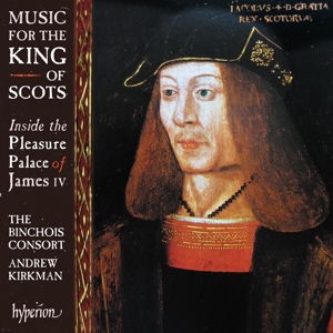 CD Shop - BINCHOIS CONSORT / ANDREW MUSIC FOR THE KING OF SCOTS