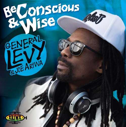 CD Shop - GENERAL LEVY & JOE ARIWA BE CONSCIOUS AND WISE