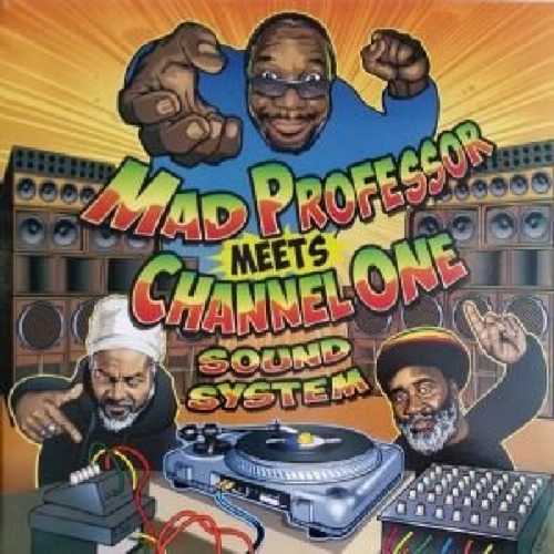 CD Shop - MAD PROFESSOR MEETS CHANNEL ONE SOUND SYSTEM