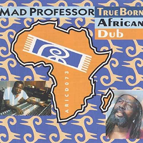 CD Shop - MAD PROFESSOR TRUE BORN AFRICAN DUB