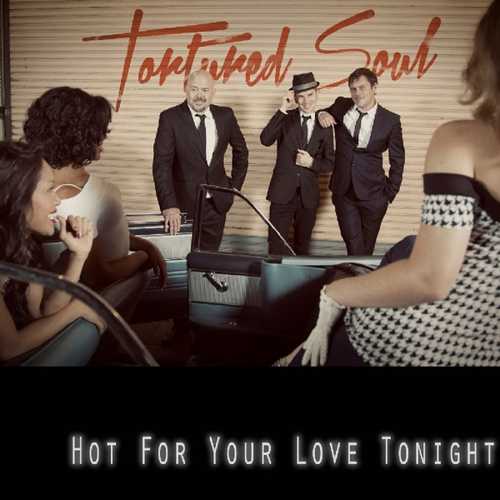 CD Shop - TORTURED SOUL HOT FOR YOUR LOVE TONIGHT