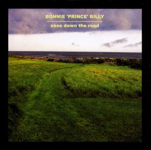 CD Shop - BONNIE PRINCE BILLY EASE DOWN THE ROAD