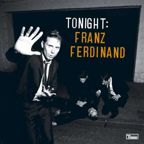 CD Shop - FRANZ FERDINAND TONIGHT: FRANZ FERDINAND