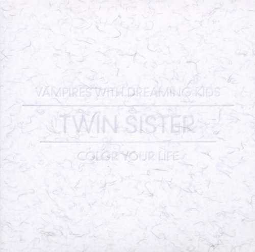 CD Shop - TWIN SISTER VAMPIRES WITH DREAMING KIDS/COLOR YOUR LIFE