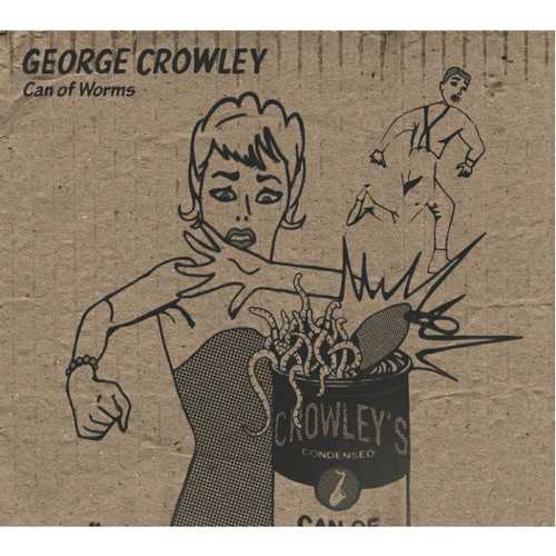 CD Shop - CROWLEY, GEORGE CAN OF WORMS