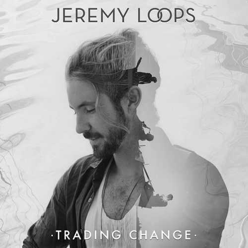 CD Shop - LOOPS, JEREMY TRADING CHANGE