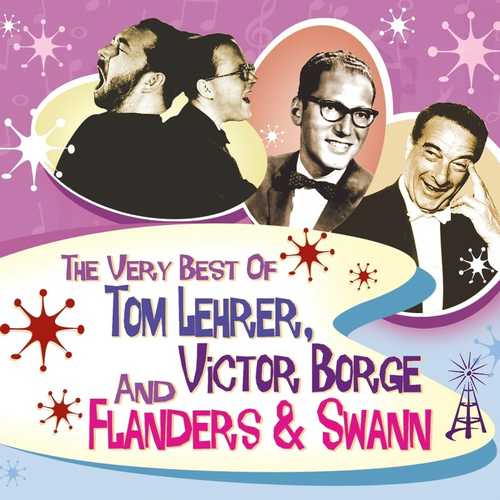 CD Shop - V/A VERY BEST OF TOM LEHRER, VICTOR BORGE AND FLANDERS & SWANN