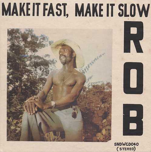 CD Shop - ROB MAKE IT FAST, MAKE IT SLOW