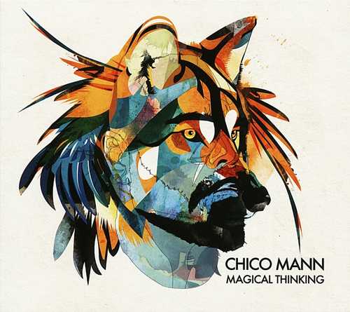 CD Shop - MANN, CHICO MAGICAL THINKING\