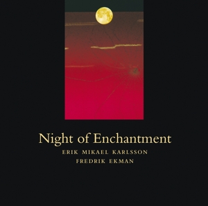 CD Shop - KARLSSON, ERIK MIKAEL NIGHT OF ENCHANTMENT