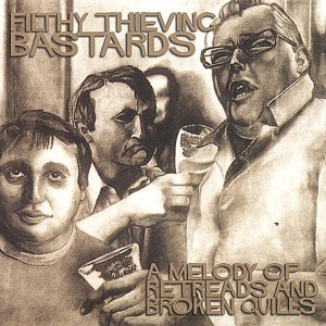 CD Shop - FILTHY THIEVING BASTARDS A MELODY OF RETREADS & BR