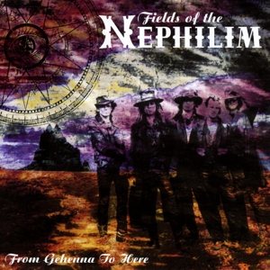 CD Shop - FIELDS OF THE NEPHILIM FROM GHENNA TO HERE