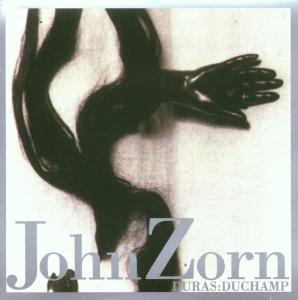 CD Shop - ZORN, JOHN DURAS-DUCHAMP