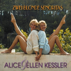 CD Shop - KESSLER, ALICE & ELLEN ZWEI BLONDE SENORITAS