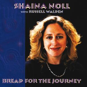 CD Shop - NOLL, SHAINA BREAD FOR THE JOURNEY