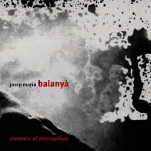 CD Shop - BALANYA, JOSEP MARIA ELEMENTS OF DEVELOPMENT