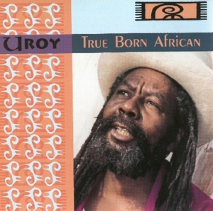 CD Shop - U-ROY TRUE BORN AFRICAN