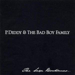 CD Shop - P. DIDDY P DIDDY & THE BAD BOY FAMILY: THE SAGA CONTINUES