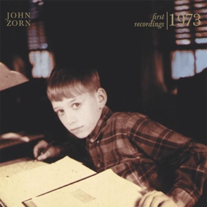 CD Shop - ZORN, JOHN FIRST RECORDINGS 1973-74