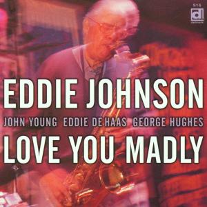 CD Shop - JOHNSON, EDDIE LOVE YOU MADLY