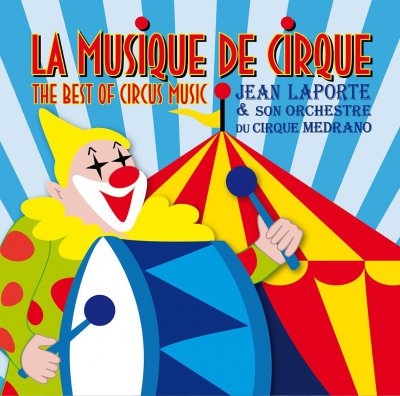 CD Shop - LAPORTE, JEAN LA MUSIQUE DE CIRQUE
