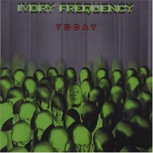 CD Shop - IVORY FREQUENCY TODAY