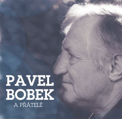 CD Shop - BOBEK PAVEL PAVEL BOBEK A PRATELE