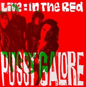 CD Shop - PUSSY GALORE LIVE: IN THE RED