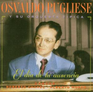CD Shop - PUGLIESE, OSVALDO EL DIA DE TU AUSENCIA