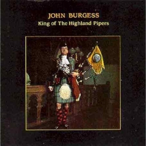 CD Shop - BURGESS, JOHN KING OF THE HIGHLAND PIPE