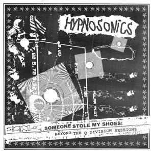 CD Shop - HYPNOSONICS SOMEONE STOLE MY SHOES: BEYOND THE Q DIVISION SESSIONS