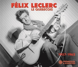 CD Shop - LECLERC, FELIX LE QUEBECOIS 1957-1962