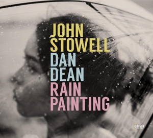 CD Shop - STOWELL, JOHN & DAN DEAN RAIN PAINTING