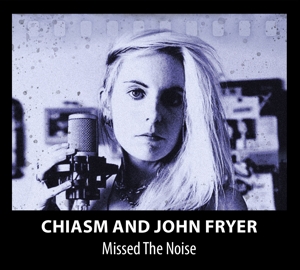 CD Shop - CHIASM MISSED THE NOISE
