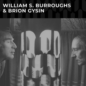 CD Shop - BURROUGHS, WILLIAMS S./BR WILLIAMS S. BURROUGHS & BRION GYSIN