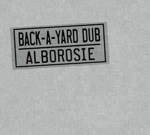 CD Shop - ALBOROSIE BACK A YARD DUB