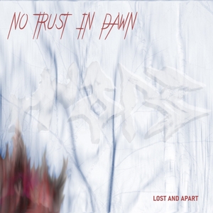 CD Shop - NO TRUST IN DAWN LOST AND APART