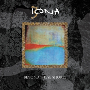 CD Shop - IONA BEYOND THESE SHORES