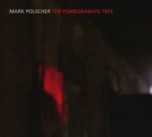 CD Shop - POLSCHER, MARK POMEGRANATE TREE