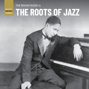 CD Shop - V/A ROUGH GUIDE TO THE ROOTS OF JAZZ