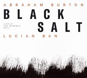 CD Shop - BAN, LUCIAN & ABRAHAM BUR BLACKSALT - LIVE AT THE BAROQUE HAL